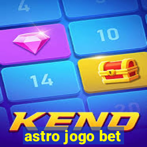 astro jogo bet